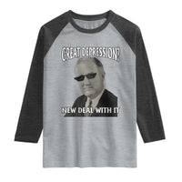 FDR Great Depression Deal With It Raglan Shirt Funny History Meme