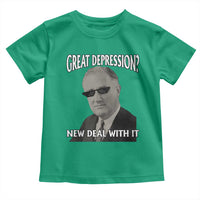 FDR Great Depression Deal With It Toddler T Shirt Funny History Meme