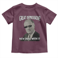 FDR Great Depression Deal With It Toddler T Shirt Funny History Meme