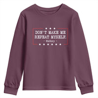 Don't Make Me Repeat Myself History Teacher Youth Sweatshirt - Wonder Print Shop