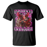 Embarrassing Adult Humor Experienced Cock Handler Inappropriate T Shirt - Wonder Print Shop