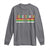 Juneteenth Long Sleeve Shirt Black History Culture Excellence Respect Retro Vintage