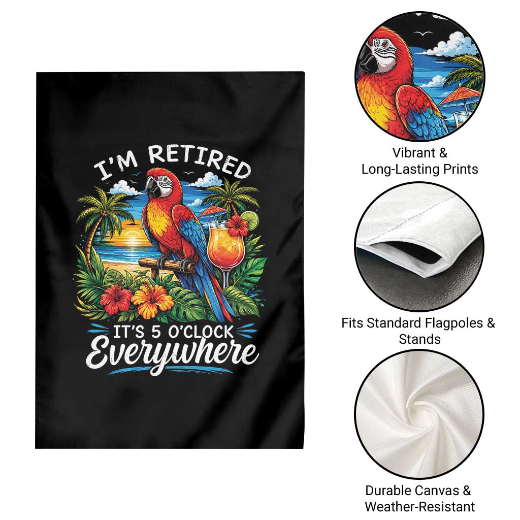 Humor Retirement Garden Flag Im Retired 5 OClock Everywhere Vintage Beach Parrot Cocktail