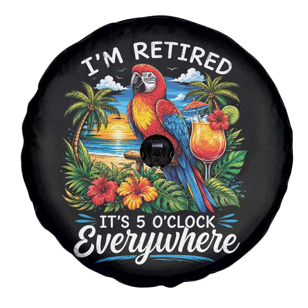 Humor Retirement Spare Tire Cover Im Retired 5 OClock Everywhere Vintage Beach Parrot Cocktail