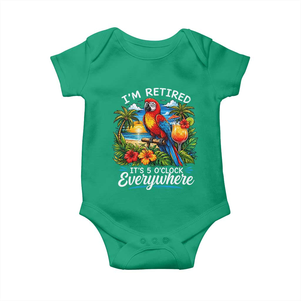 Humor Retirement Baby Onesie Im Retired 5 OClock Everywhere Vintage Beach Parrot Cocktail