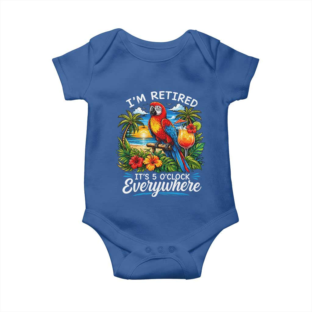 Humor Retirement Baby Onesie Im Retired 5 OClock Everywhere Vintage Beach Parrot Cocktail