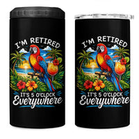 Humor Retirement 4 in 1 Can Cooler Tumbler Im Retired 5 OClock Everywhere Vintage Beach Parrot Cocktail