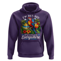 Humor Retirement Hoodie Im Retired 5 OClock Everywhere Vintage Beach Parrot Cocktail