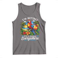 Humor Retirement Tank Top Im Retired 5 OClock Everywhere Vintage Beach Parrot Cocktail