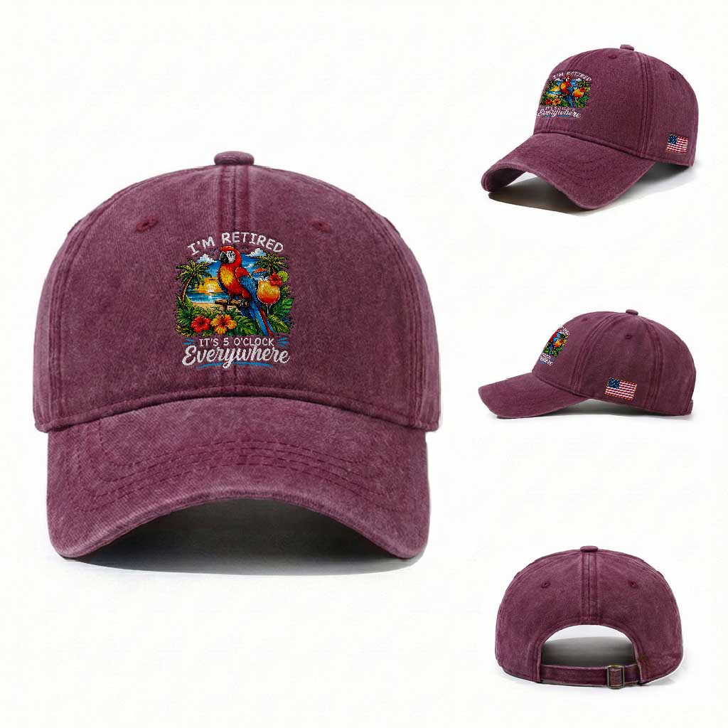Humor Retirement Washed Cotton Baseball Cap Im Retired 5 OClock Everywhere Vintage Beach Parrot Cocktail