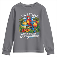 Humor Retirement Youth Sweatshirt Im Retired 5 OClock Everywhere Vintage Beach Parrot Cocktail