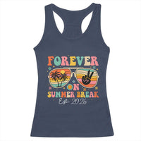 Retired Teacher Gift Racerback Tank Top Forever On Summer Break Retirement 2026