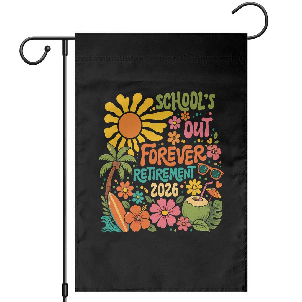 Schools Out Forever Retirement 2026 Garden Flag Retired Teacher Gifts Vintage Flower Graphic