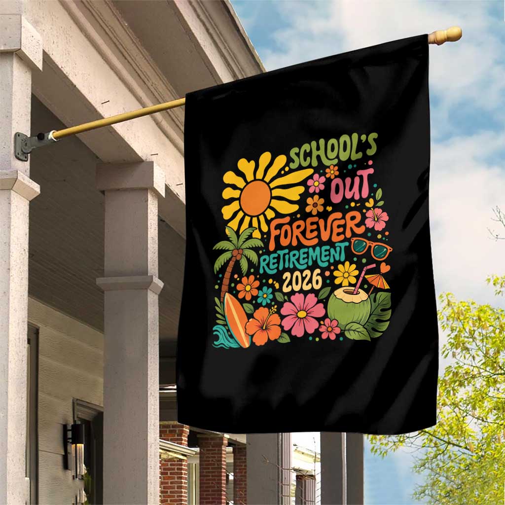Schools Out Forever Retirement 2026 Garden Flag Retired Teacher Gifts Vintage Flower Graphic