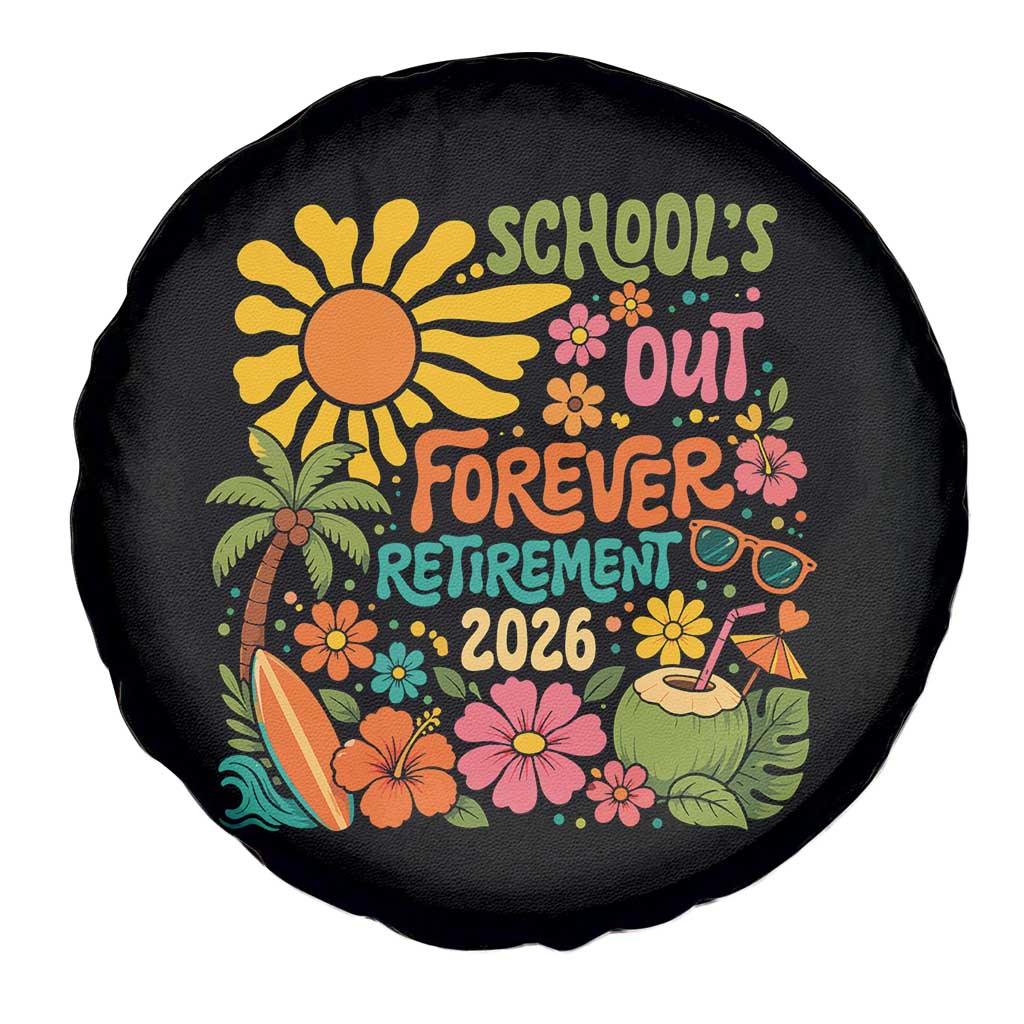 Schools Out Forever Retirement 2026 Spare Tire Cover Retired Teacher Gifts Vintage Flower Graphic