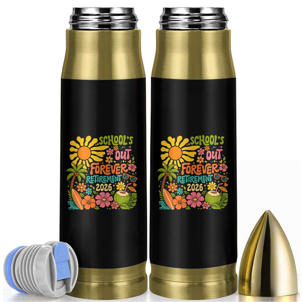 Schools Out Forever Retirement 2026 Bullet Tumbler Retired Teacher Gifts Vintage Flower Graphic