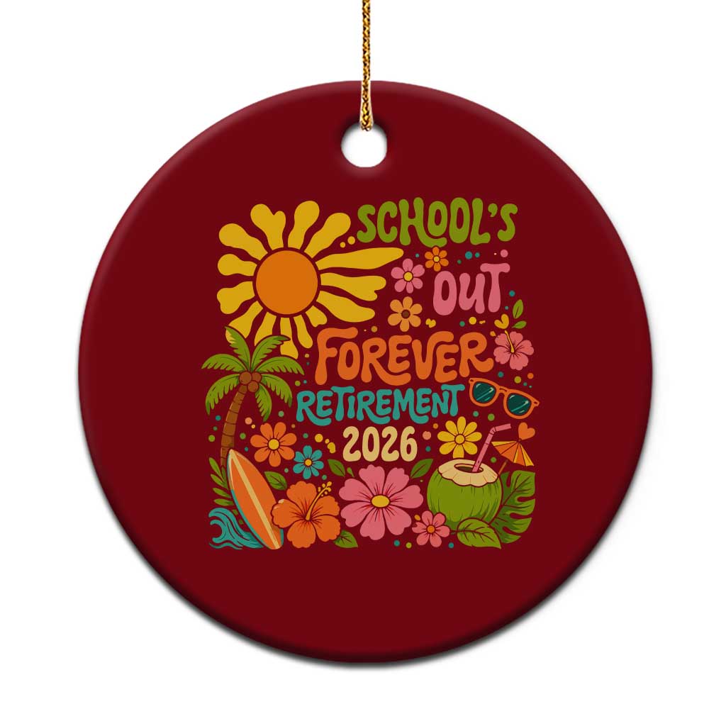 Schools Out Forever Retirement 2026 Ceramic Ornament Retired Teacher Gifts Vintage Flower Graphic