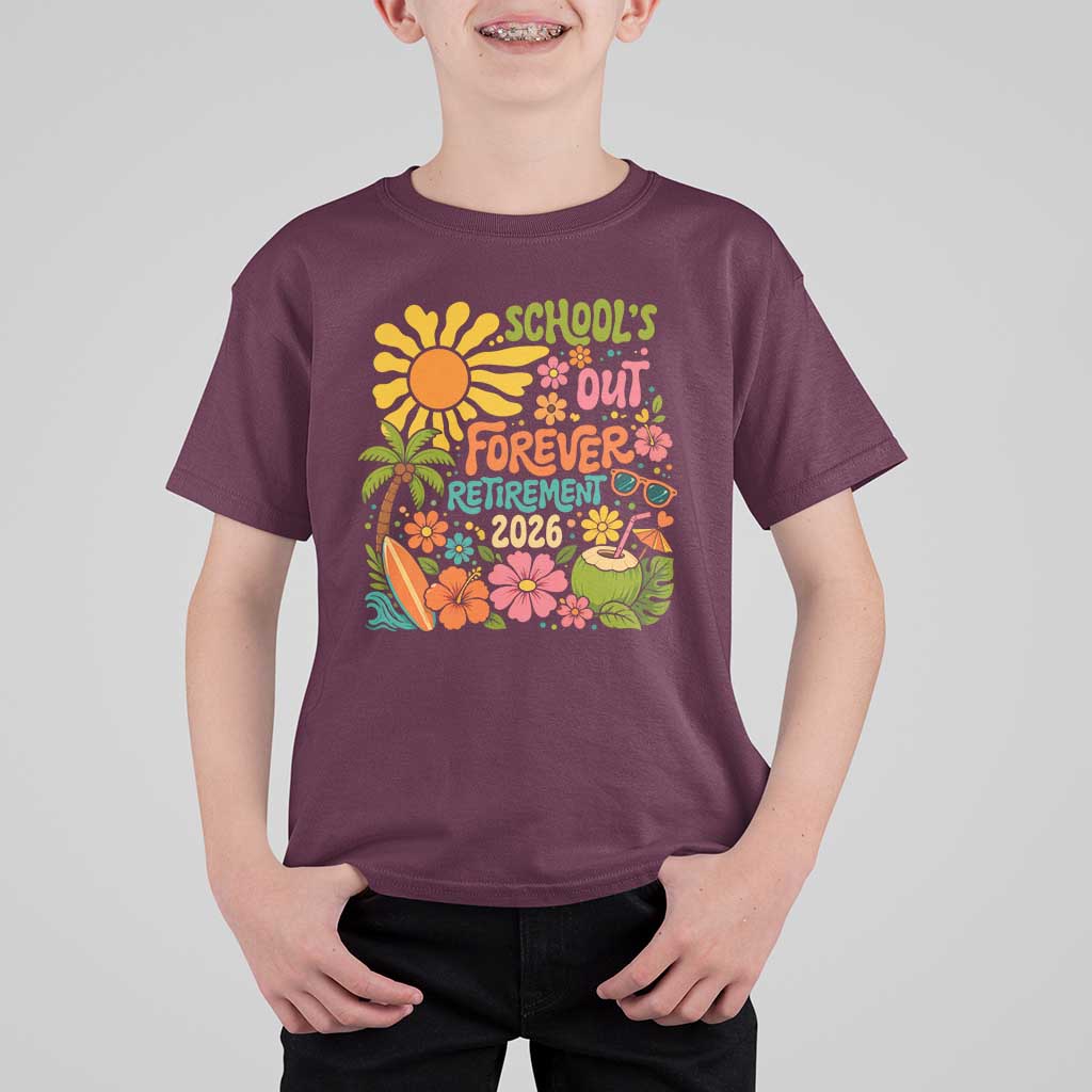 Schools Out Forever Retirement 2026 T Shirt For Kid Retired Teacher Gifts Vintage Flower Graphic