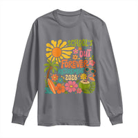 Schools Out Forever Retirement 2026 Long Sleeve Shirt Retired Teacher Gifts Vintage Flower Graphic