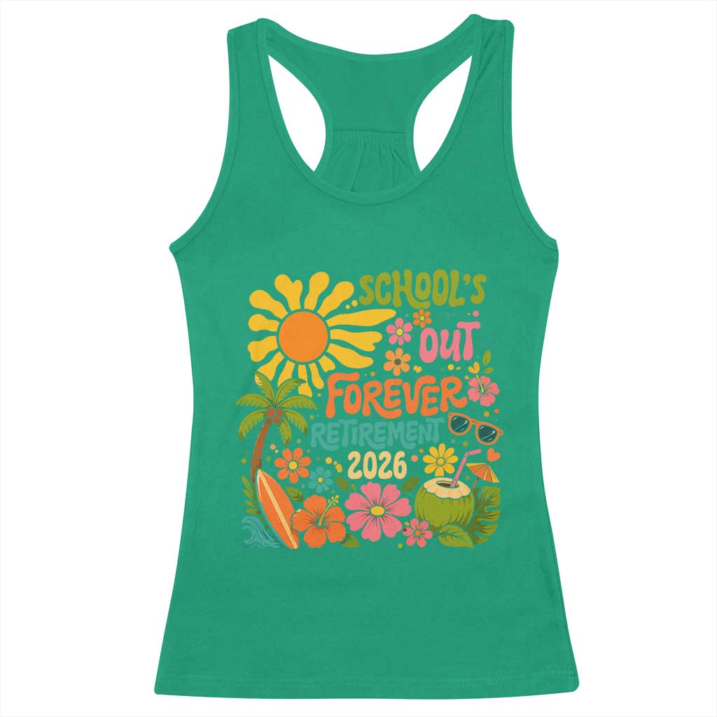 Schools Out Forever Retirement 2026 Racerback Tank Top Retired Teacher Gifts Vintage Flower Graphic