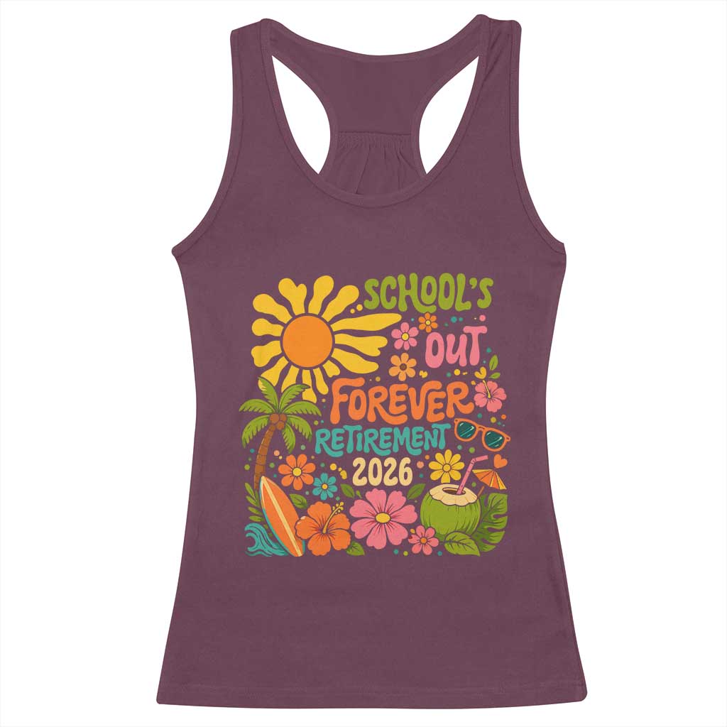Schools Out Forever Retirement 2026 Racerback Tank Top Retired Teacher Gifts Vintage Flower Graphic