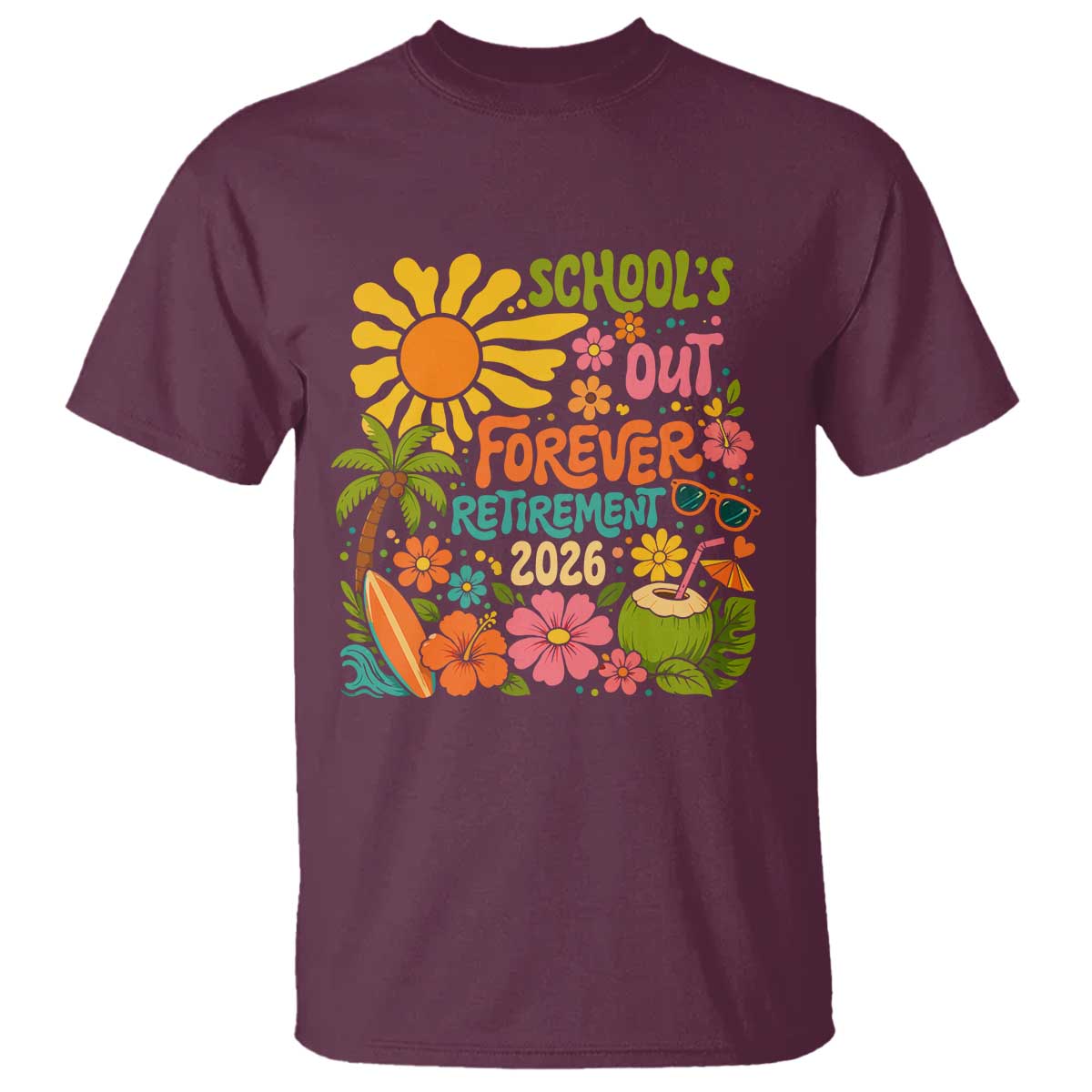 Schools Out Forever Retirement 2026 T Shirt Retired Teacher Gifts Vintage Flower Graphic