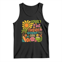 Schools Out Forever Retirement 2026 Tank Top Retired Teacher Gifts Vintage Flower Graphic