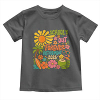 Schools Out Forever Retirement 2026 Toddler T Shirt Retired Teacher Gifts Vintage Flower Graphic
