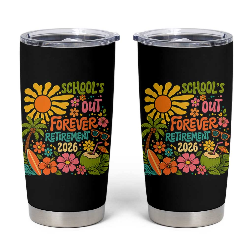 Schools Out Forever Retirement 2026 Tumbler Cup Retired Teacher Gifts Vintage Flower Graphic