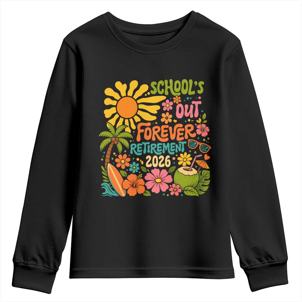 Schools Out Forever Retirement 2026 Youth Sweatshirt Retired Teacher Gifts Vintage Flower Graphic
