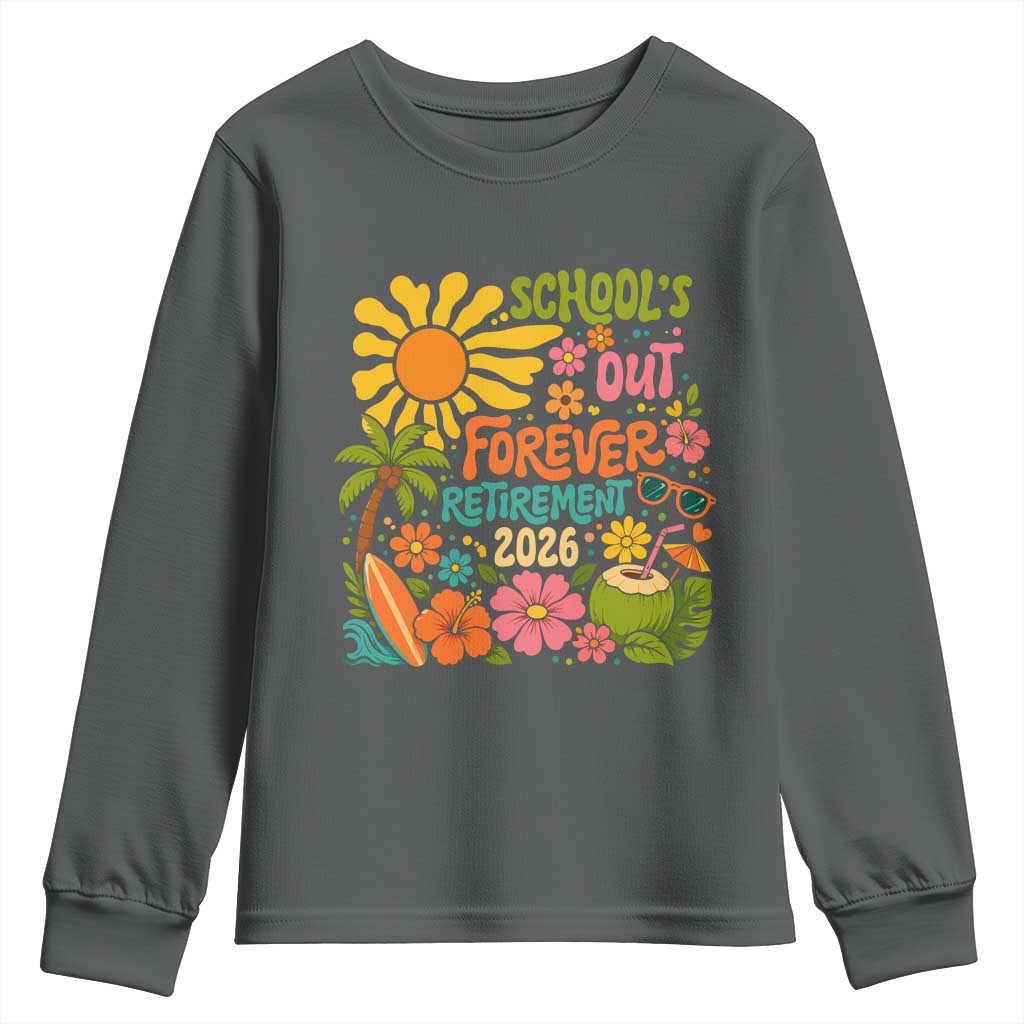 Schools Out Forever Retirement 2026 Youth Sweatshirt Retired Teacher Gifts Vintage Flower Graphic