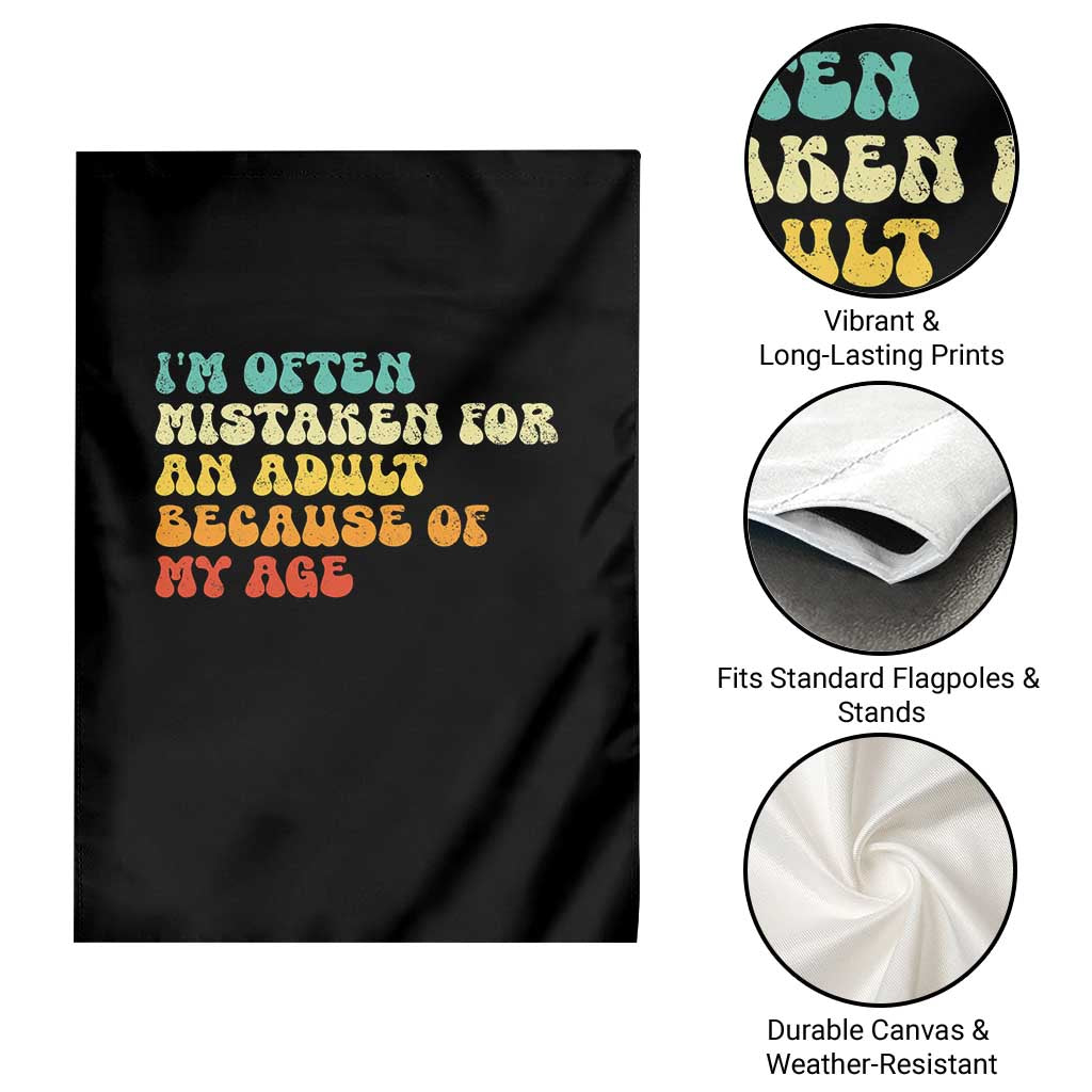 Im Often Mistaken For An Adult Because Of My Age Garden Flag Sarcastic Quote Funny Saying Old Guys Birthday Gifts