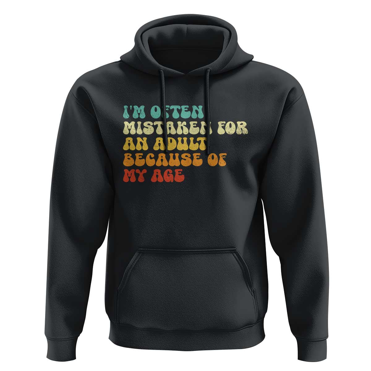 Im Often Mistaken For An Adult Because Of My Age Hoodie Sarcastic Quote Funny Saying Old Guys Birthday Gifts