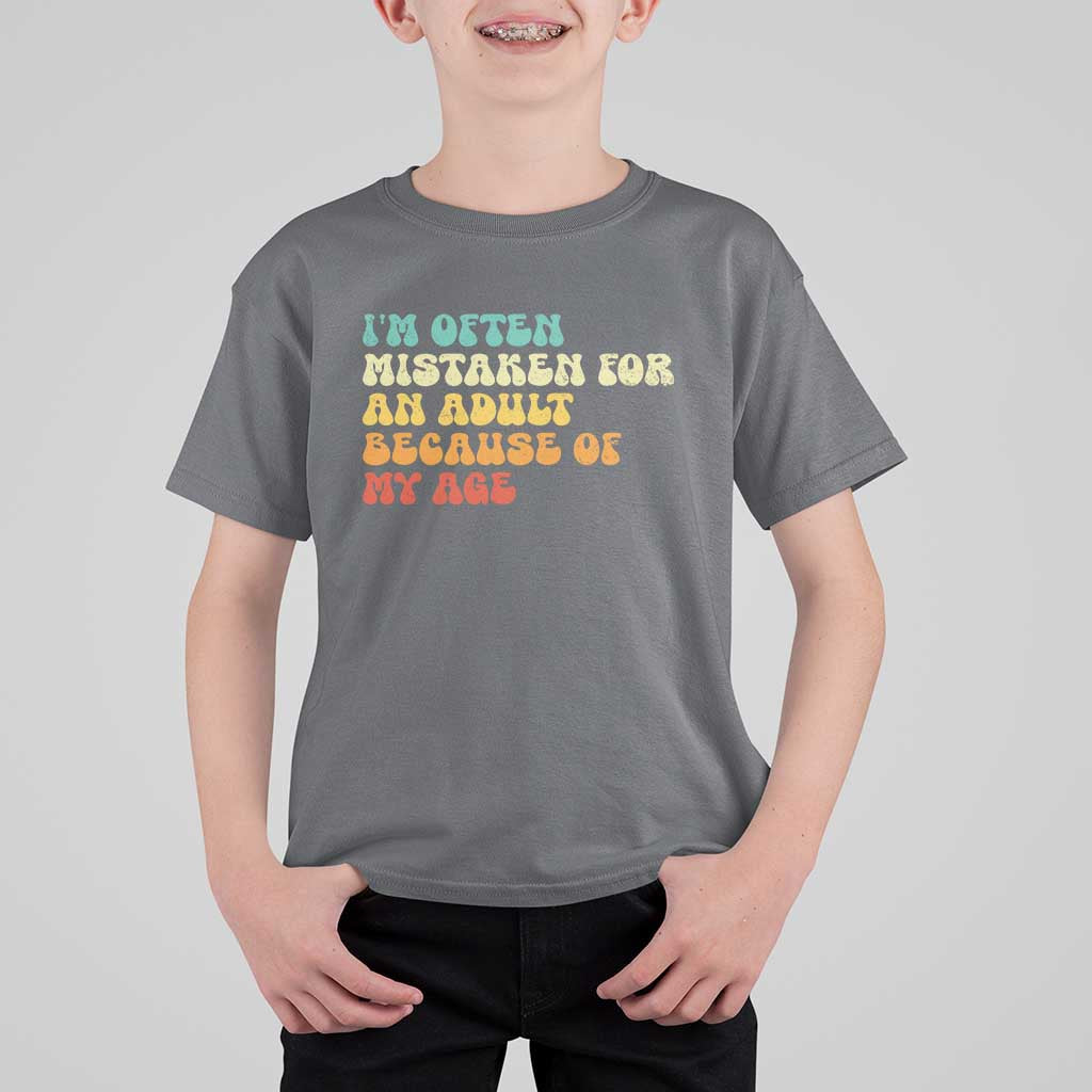 Im Often Mistaken For An Adult Because Of My Age T Shirt For Kid Sarcastic Quote Funny Saying Old Guys Birthday Gifts