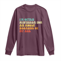Im Often Mistaken For An Adult Because Of My Age Long Sleeve Shirt Sarcastic Quote Funny Saying Old Guys Birthday Gifts