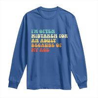 Im Often Mistaken For An Adult Because Of My Age Long Sleeve Shirt Sarcastic Quote Funny Saying Old Guys Birthday Gifts