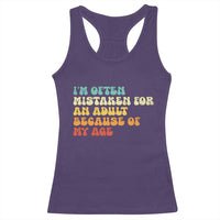 Im Often Mistaken For An Adult Because Of My Age Racerback Tank Top Sarcastic Quote Funny Saying Old Guys Birthday Gifts