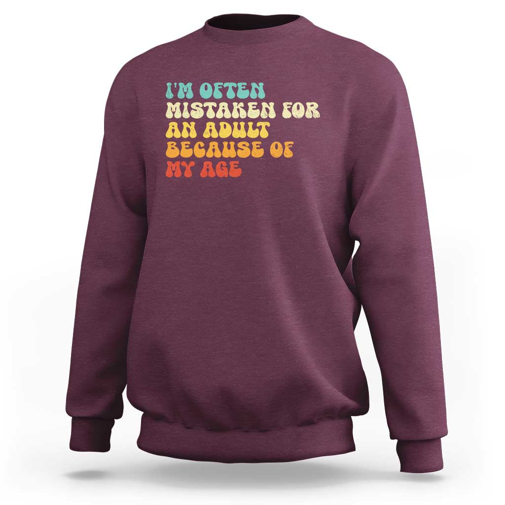 Im Often Mistaken For An Adult Because Of My Age Sweatshirt Sarcastic Quote Funny Saying Old Guys Birthday Gifts