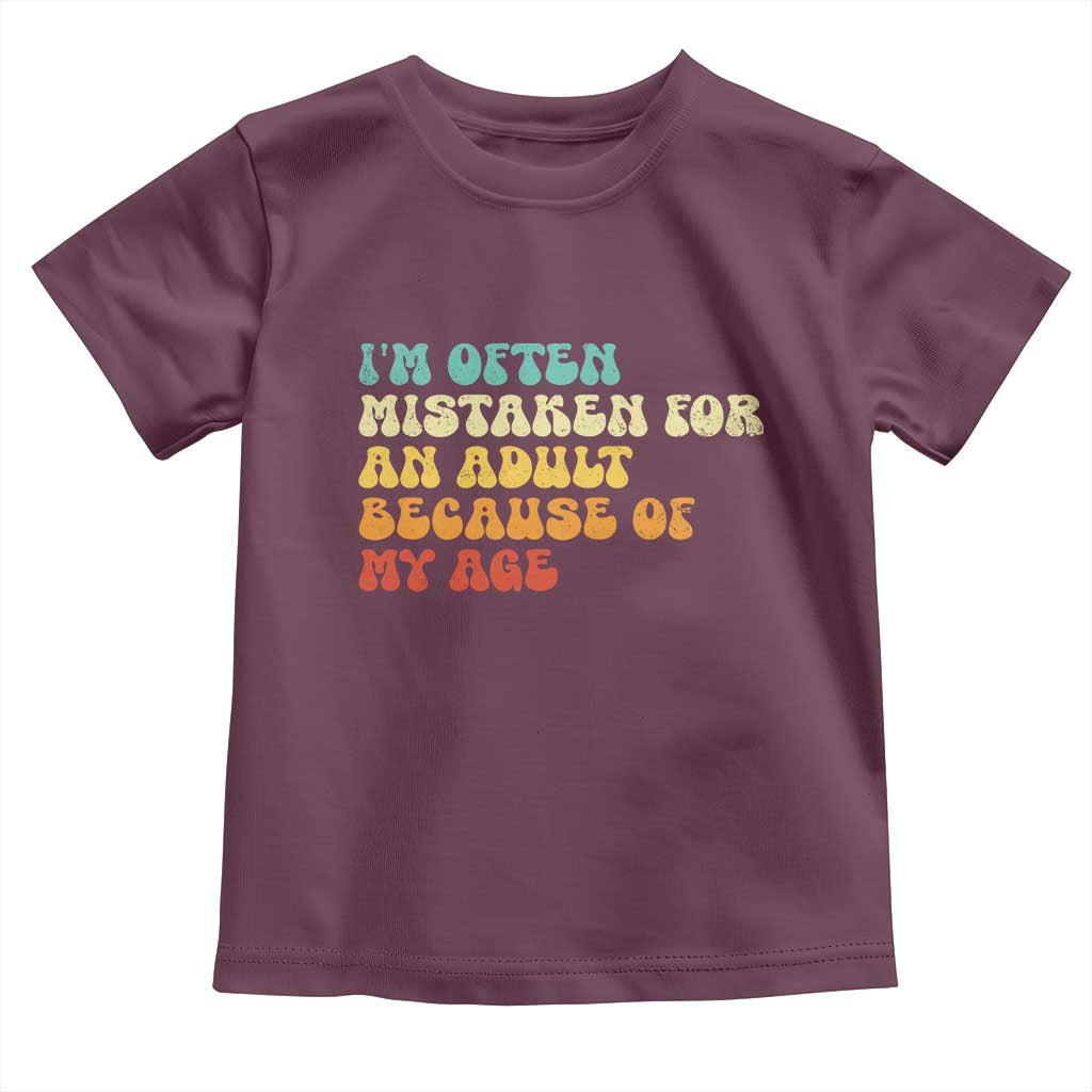 Im Often Mistaken For An Adult Because Of My Age Toddler T Shirt Sarcastic Quote Funny Saying Old Guys Birthday Gifts