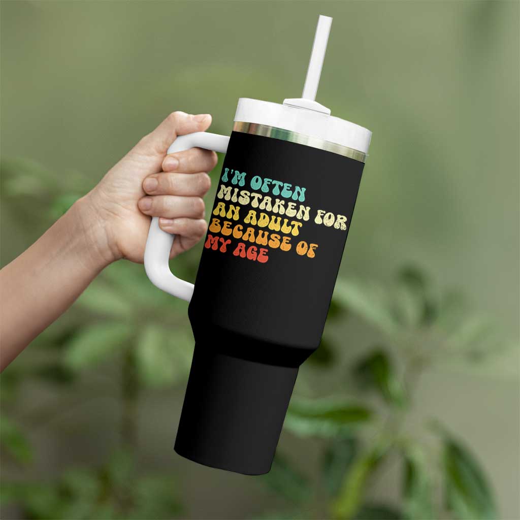 Im Often Mistaken For An Adult Because Of My Age Tumbler With Handle Sarcastic Quote Funny Saying Old Guys Birthday Gifts