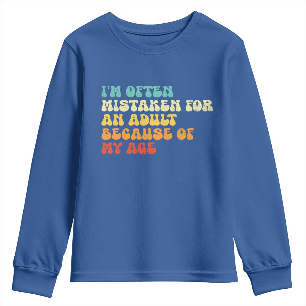 Im Often Mistaken For An Adult Because Of My Age Youth Sweatshirt Sarcastic Quote Funny Saying Old Guys Birthday Gifts