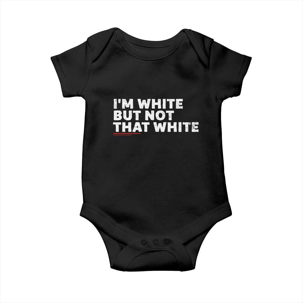Im White But Not That White Baby Onesie Funny Sayings Meme
