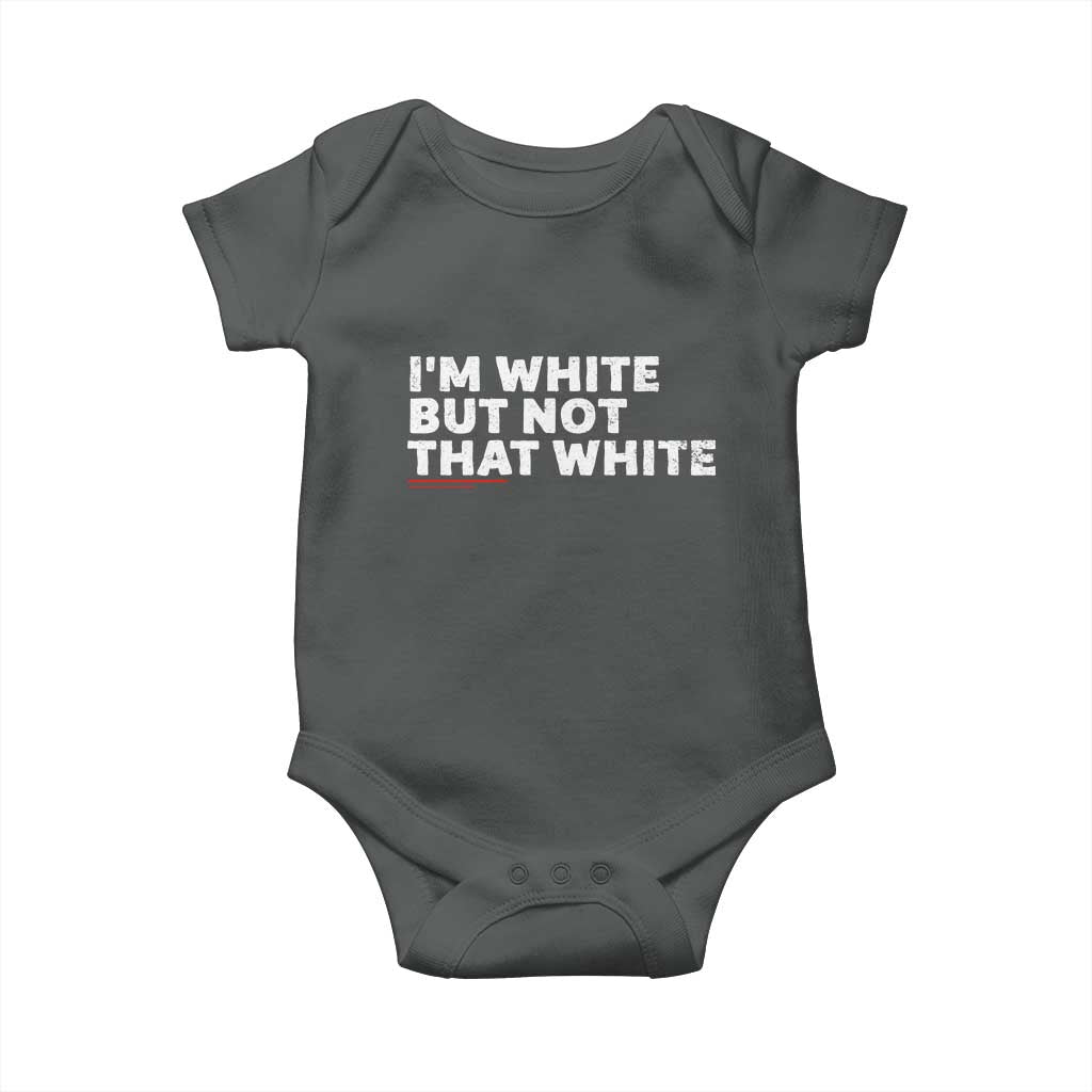 Im White But Not That White Baby Onesie Funny Sayings Meme