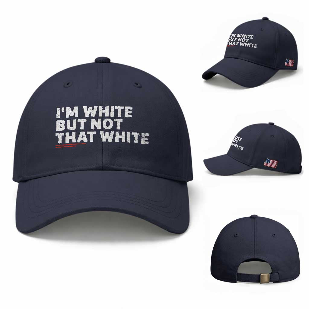 Im White But Not That White Baseball Cap Funny Sayings Meme