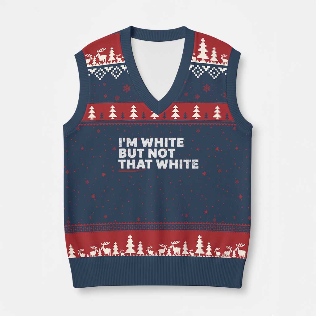 Im White But Not That White V-Neck Knit Sweater Vest Funny Sayings Meme