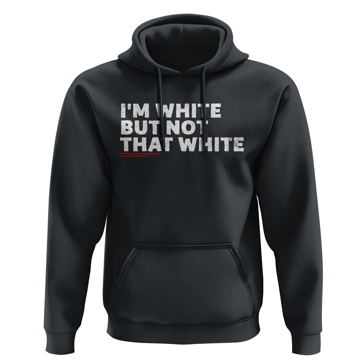 Im White But Not That White Hoodie Funny Sayings Meme