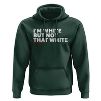 Im White But Not That White Hoodie Funny Sayings Meme