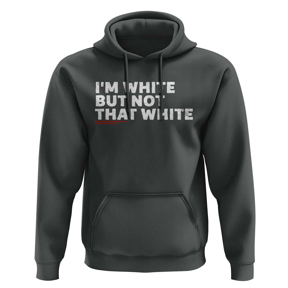 Im White But Not That White Hoodie Funny Sayings Meme