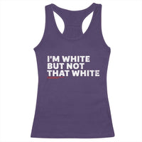 Im White But Not That White Racerback Tank Top Funny Sayings Meme