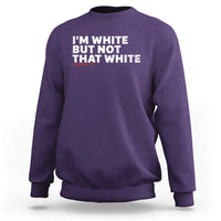 Im White But Not That White Sweatshirt Funny Sayings Meme